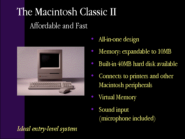 slide 16 of the "Products by Apple" presentation, describing The Macintosh Classic II, affordable and fast and an ideal entry-level system, and its features: all-in-one design, memory expandable to 10MB, built-in 40MB hard disk available, connects to printers and other Macintosh peripherals, virtual memory, and sound input (microphone included)